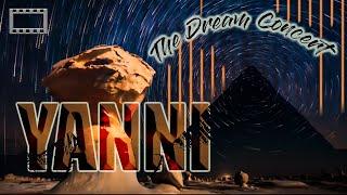 Yanni ( The Dream Concert -  Live from the Great Pyramids of Egypt 2016 ) Full Concert 16:9 HQ