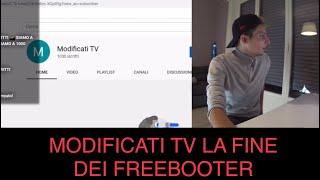 MODIFICATI TV - LA FINE DEI CANALI FREEBOOTING.