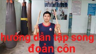 Hướng dẫn song đoản côn(võ gậy)_học võ tại nhà.bài 9