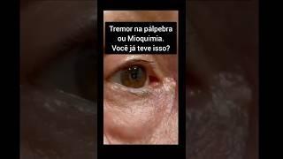 TREMOR DE PÁLPEBRA… já teve?