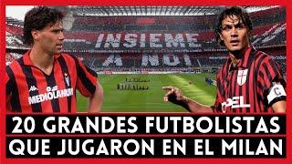 20 de los Mejores Futbolistas que Jugaron en el MILAN 