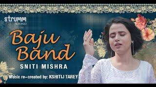 Baju Band Khul Khul Jaye I Sniti Mishra I Classical Unwind Mix I Indian Hindustani Classical Fusion