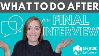 What to do After Your Interview: What’s Next?? Interview Tips