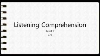 Listening Comprehension Level 1 Question 1