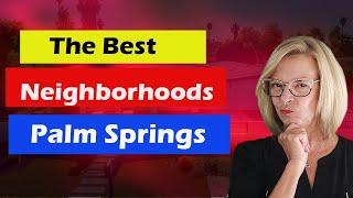 What Are the Best Neighborhoods in Palm Springs?