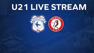 U21 MATCHDAY LIVE | CARDIFF CITY vs BRISTOL CITY