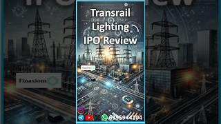 Transrail Lighting IPO Review #ipo #ipoanalysis #youtube #youtubrshorts #trading #ytshorts #nifty