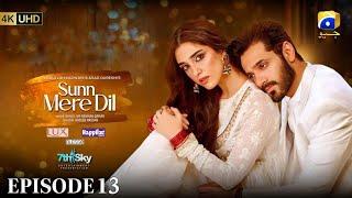 Sunn Mere Dil Episode 13 [Eng Sub] Digitally Presented by LUX - HAR PAL GEO