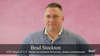 Streaming Has Unleashed Powerful Audience Engagement for Brands: Dentsu’s Brad Stockton