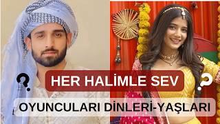 Her Halimle Sev Hint Dizisi Oyuncuları DİNLERİ-YAŞLARI-DOĞUM YILLARI #kanal7 #hintdizileri #video