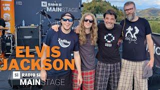 RADIO Si MAIN STAGE - Elvis Jackson - Koncert