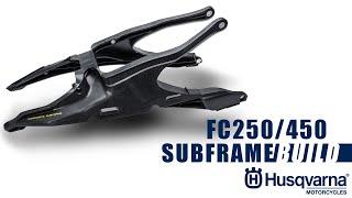 HUSQVARNA FC250/450 SUBFRAME REPLACEMENT