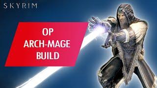 Skyrim: How To Make an OVERPOWERED ARCHMAGE BUILD (Legendary)