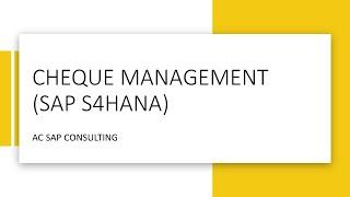 Cheque Management and Printing in SAP S4HANA 2021    |    AC SAP Consulting