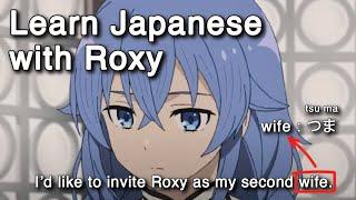 Learn Japanese with Roxy | Mushoku Tensei: Jobless Reincarnation | Rudy takes Roxy as his wife!?