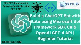 Build a ChatGPT Bot with State using Microsoft Bot Framework SDK C# & OpenAI GPT-4 API Tutorial