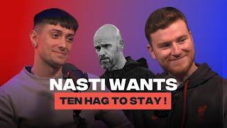 "I nearly went through a red light!" | Nasti wants Ten Hag to stay! Is Jota's injury disaster?