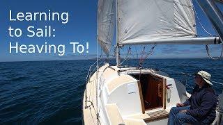 Learning to Sail: How to Heave to