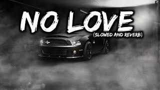 No Love|| Slowed and Reverb Song|| Subh||Ishu Lofi||No Love Slowed Reverb||