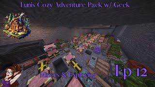 Lunis Cozy Adventure pack w/  @GeekTechMedia   ~  Ep 12 Let's Mine   ~ Minecraft 1.20.1 Pack