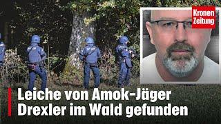 Leiche von Amok-Jäger Drexler im Wald gefunden | krone.tv NEWS