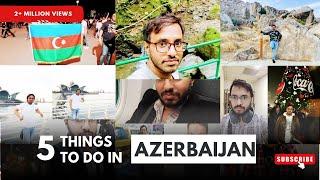 Best 5 things to do in azerbaijan || Must visit 5 places in azerbaijan ||