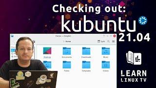 Checking out Kubuntu 21.04: Full Review