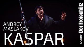 Weber Der Freischütz  KASPAR - Andrey MASLAKOV