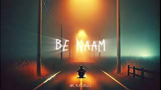 Be Naam | AR Records | Official Audio Song