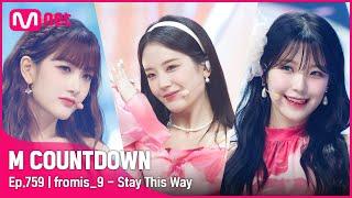 [fromis_9 - Stay This Way] Comeback Stage | #엠카운트다운 EP.759 | Mnet 220630 방송