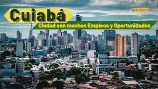 Cuiabá, Ciudad de Empleos y Oportunidades #brasil #cidadesbrasileiras #cidadesdobrasil