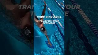 CORE KICK DRILL: TRANSFORM YOUR TECHNIQUE #freestylefocus #swimbetter