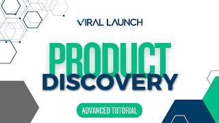 Advanced Product Discovery Tutorial | Viral Launch Tools