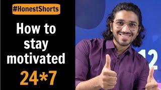 How to stay motivated 24*7 ? Aman Dhattarwal