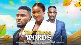 THE THREE WORDS - MAURICE SAM, SONIA UCHE, NONSO BASSEY nigerian movies 2023 latest full movies