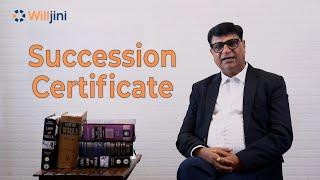 What is a Succession Certificate | When do you need it | Process and Efforts