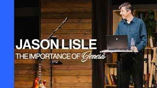 The Importance of Genesis | Jason Lisle