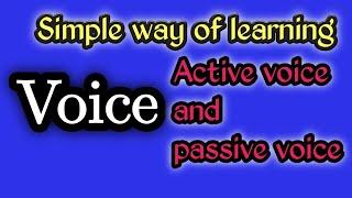 Voice... active and passive voice.. Simple way of learning