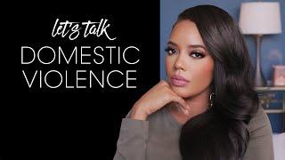 Opening Up About My Domestic Violence Story