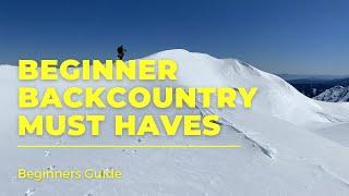 BEGINNER BACKCOUNTRY MUST HAVES