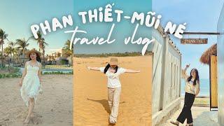 Kinh nghiệm du lịch Phan Thiết - Mũi Né 3 ngày 2 đêm tự túc