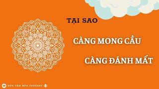 CÀNG MONG CẦU, CÀNG ĐÁNH MẤT [GÓC TÂM HỒN PODCAST]