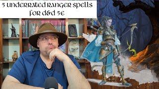 5 Underrated Spells for the Ranger in D&D 5e!