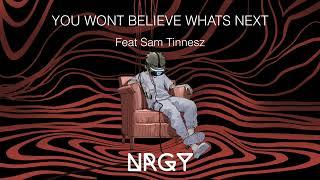 You Won't Believe What's Next feat Sam Tinnesz (OFFICIAL AUDIO)