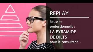  [Replay]  #105 - La pyramide de dilts, un outil puissant au service des consultants