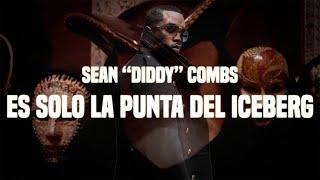 Sean "Diddy" Combs ES SOLO LA PUNTA DEL ICEBERG