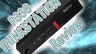 Review Lenovo Tinkstation Workstation computer p330 Tiny, 6 cores I7 32GB Nvidia P620 2GB 1TB SSD