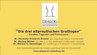 Dialog im Logenhaus - „Die drei altpreußischen Großlogen“- Preußen; Tugenden und Freimaurerei