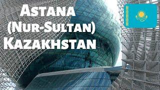 ASTANA (Nur-Sultan) KAZAKHSTAN | What to See and Do