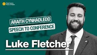 Araith Luke Fletcher AS/MS: Strategaeth Economi Plaid Cymru - Speech at Plaid Cymru Conference 2024